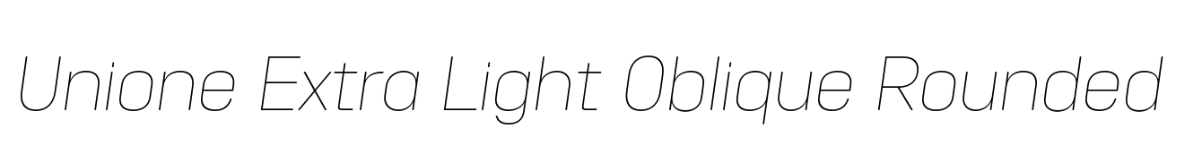 Unione Extra Light Oblique Rounded